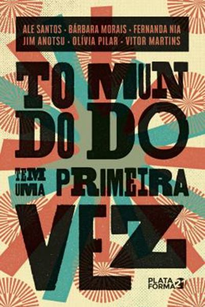 Picture of TODO MUNDO TEM UMA PRIMEIRA VEZ