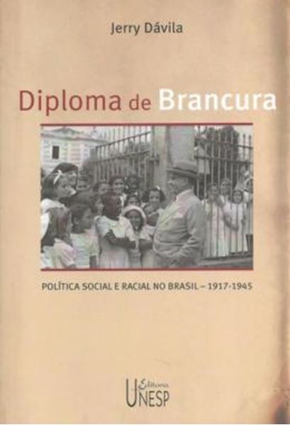 Picture of DIPLOMA DE BRANCURA - VOLUME  - POLITICA SOCIAL E RACIAL NO BRASIL, 1917-1945