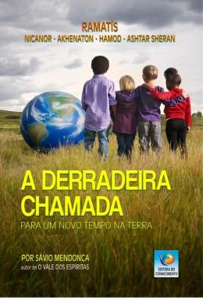 Picture of A DERRADEIRA CHAMADA - PARA UM NOVO TEMPO NA TERRA