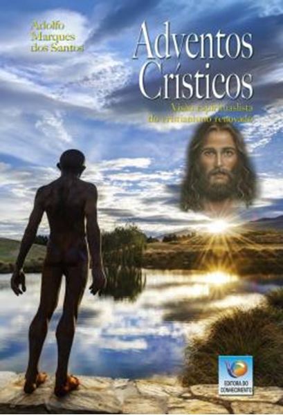 Picture of ADVENTOS CRISTICOS - VISAO ESPIRITUALISTA DO CRISTIANISMO RENOVADO