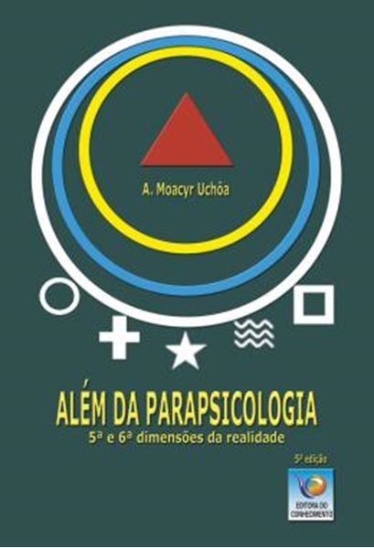 Picture of ALEM DA PARAPSICOLOGIA - 5? E 6? DIMENSOES DA REALIDADE
