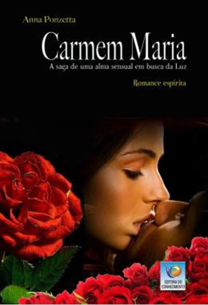 Picture of CARMEM MARIA - A SAGA DE UMA ALMA SENSUAL EM BUSCA DA LUZ