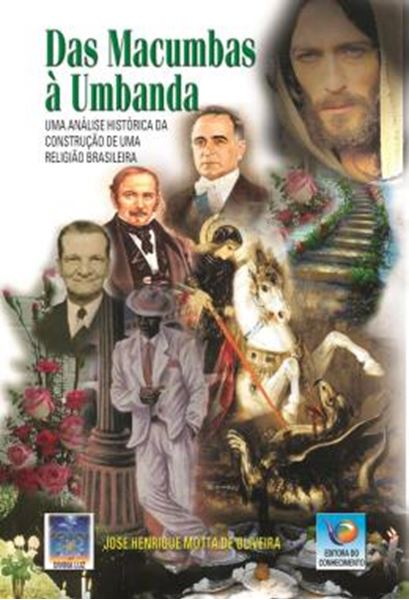 Picture of DAS MACUMBAS A UMBANDA - UMA ANALISE HISTORICA DA CONSTRUCAO DE UMA RELIGIAO BRASILEIRA