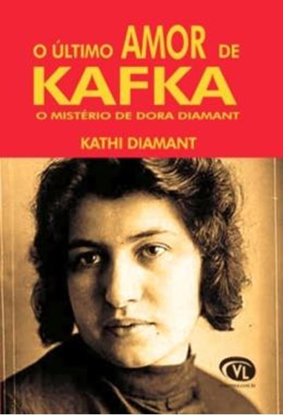 Picture of ULTIMO AMOR DE KAFKA , O - O MISTERIO DE DORA DIAMANT