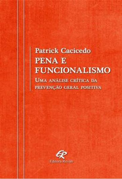 Picture of PENA E FUNCIONALISMO - UMA ANALISE CRITICA DA PREVENCAO GERAL POSITIVA
