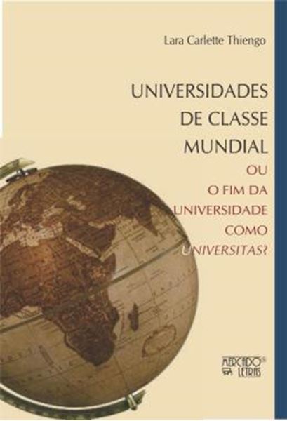 Picture of UNIVERSIDADES DE CLASSE MUNDIAL - OU O FIM DA UNIVERSIDADE COMO UNIVERSITAS?