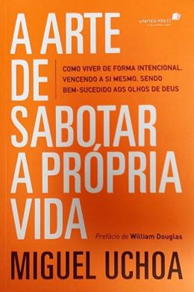 Picture of A ARTE DE SABOTAR A PROPRIA VIDA