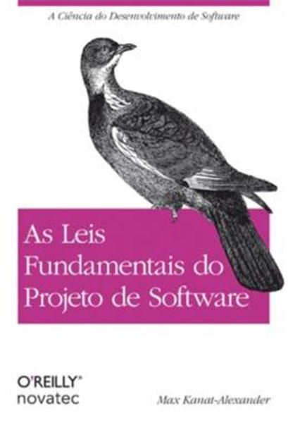 Picture of AS LEIS FUNDAMENTAIS DO PROJETO DE SOFTWARE - A CIENCIA DO DESENVOLVIMENTO DE SOFTWARE