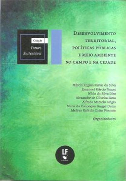 Picture of DESENVOLVIMENTO TERRITORIAL, POLITICAS PUBLICAS E MEIO AMBIENTE NO CAMPO E NA CIDADE