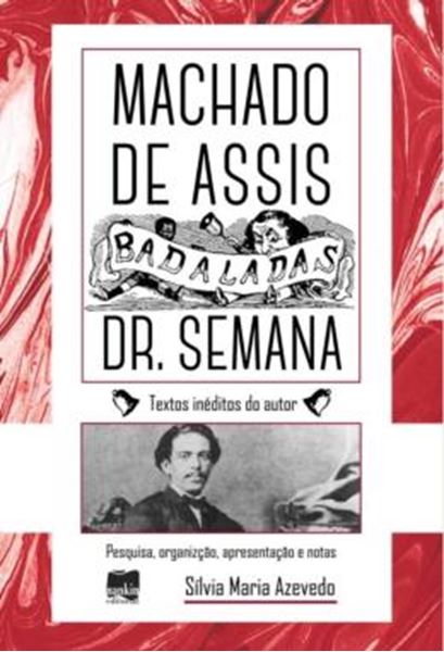 Picture of BADALADAS DR. SEMANA, POR MACHADO ASSIS - CRONICAS DE MACHADO DE ASSIS - TOMO I E TOMO II