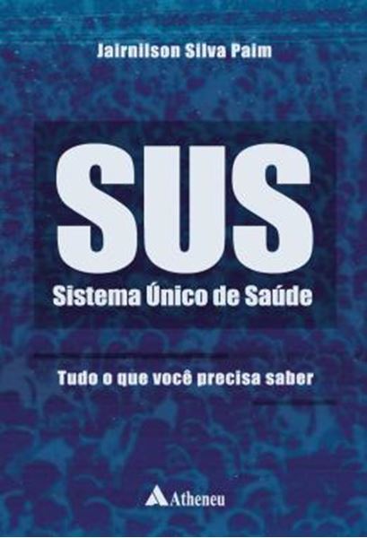 Picture of SUS - SISTEMA UNICO DE SAUDE - TUDO O QUE VOCE PRECISA SABER