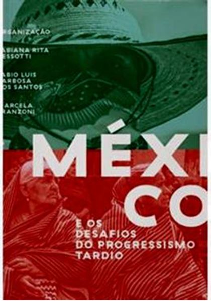 Picture of MEXICO E OS DESAFIOS DO PROGRESSISMO TARDIO