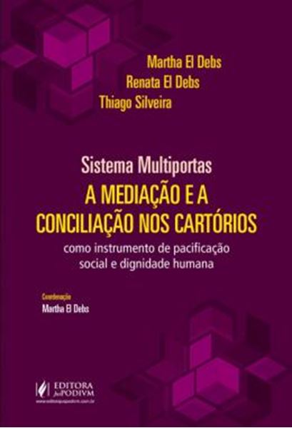 Picture of SISTEMA MULTIPORTAS - A MEDIACAO E A CONCILIACAO NOS CARTORIOS COMO INSTRUMENTO DE PACIFICACAO SOCIAL E DIGNIDADE HUMANA