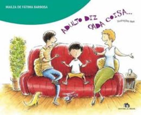 Picture of ADULTO DIZ CADA COISA...