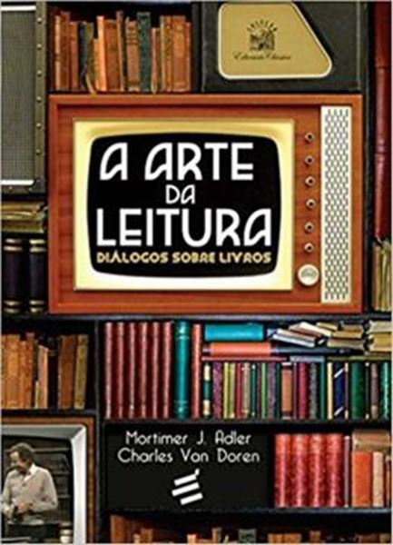 Picture of ARTE DA LEITURA, A - DIALOGOS SOBRE LIVROS