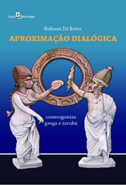 Picture of APROXIMACAO DIALOGICA - COSMOGONIAS GREGA E IORUBA