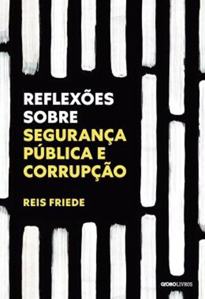 Picture of REFLEXOES SOBRE SEGURANCA PUBLICA E CORRUPCAO