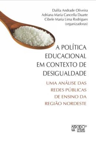 Picture of A POLITICA EDUCACIONAL EM CONTEXTO DE DESIGUALDADE - UMA ANALISE DAS REDES PUBLICAS DE ENSINO DA REGIAO NORDESTE