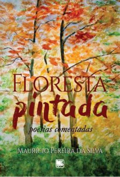 Picture of FLORESTA PINTADA - POESIAS COMENTADAS