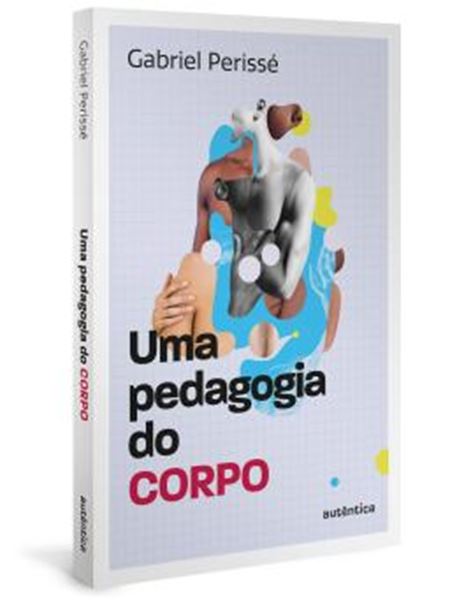 Picture of UMA PEDAGOGIA DO CORPO - VOL. 1 (COLECAO O VALOR DO PROFESSOR)