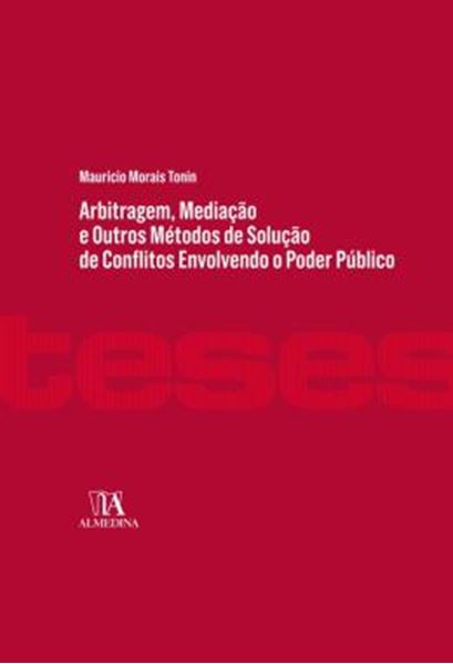 Picture of ARBITRAGEM, MEDIACAO E OUTROS METODOS DE SOLUCAO DE CONFLITOS ENVOLVENDO O PODER PUBLICO
