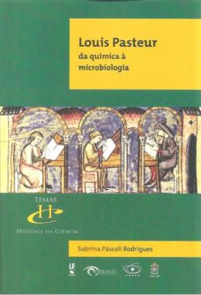 Picture of LOUIS PASTEUR DA QUIMICA A MICROBIOLOGIA - VOLUME  - 