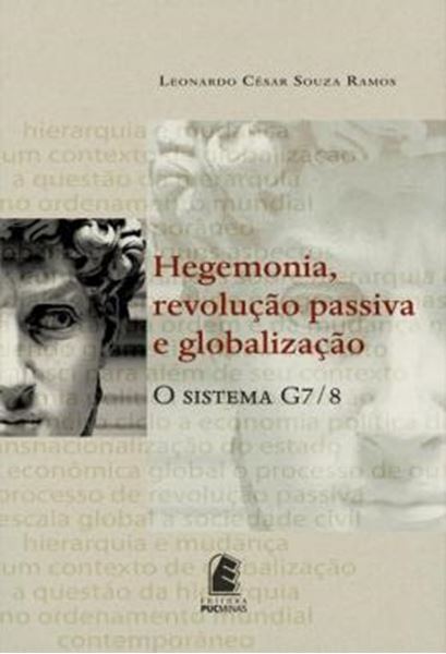 Picture of HEGEMONIA, REVOLUCAO PASSIVA E GLOBALIZACAO - VOLUME  - O SISTEMA G7 / 8