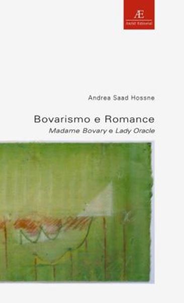 Picture of BOVARISMO E ROMANCE - MADAME BOVARY E LADY ORACLE
