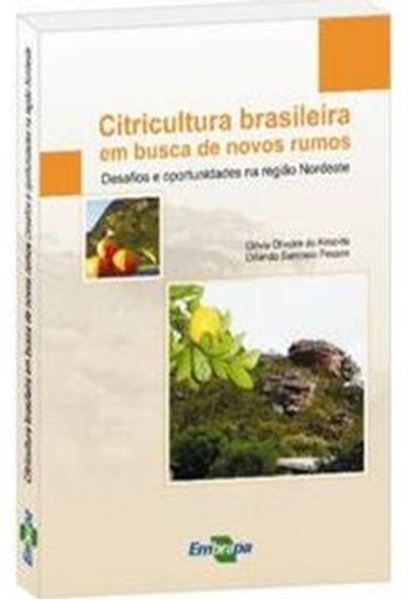 Picture of CITRICULTURA BRASILEIRA EM BUSCA DE NOVOS RUMOS - DESAFIOS E OPORTUNIDADES NA REGIAO NORDESTE