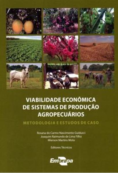 Picture of VIABILIDADE ECONOMICA DE SISTEMAS DE PRODUCAO AGROPECUARIOS - METODOLOGIA E ESTUDOS DE CASO