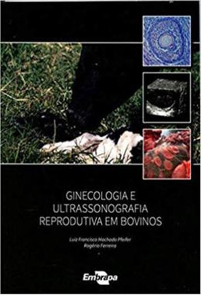 Picture of GINECOLOGIA E ULTRASSONOGRAFIA REPRODUTIVA EM BOVINOS