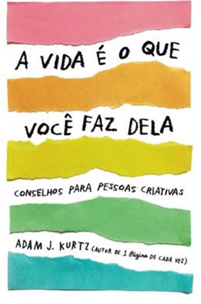 Picture of VIDA E O QUE VOCE FAZ DELA CONSELHOS PARA PESSOAS CRIATIVAS, A