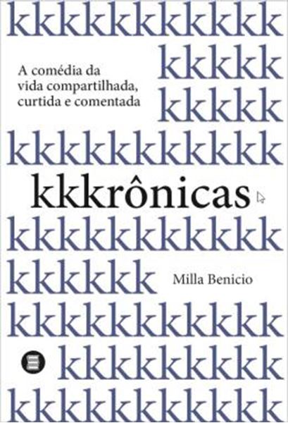 Picture of KKKRONICAS - A COMEDIA DA VIDA COMPARTILHADA, CURTIDA E COMENTADA