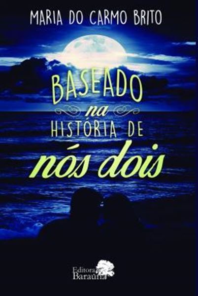 Picture of BASEADO NA HISTORIA DE NOS DOIS