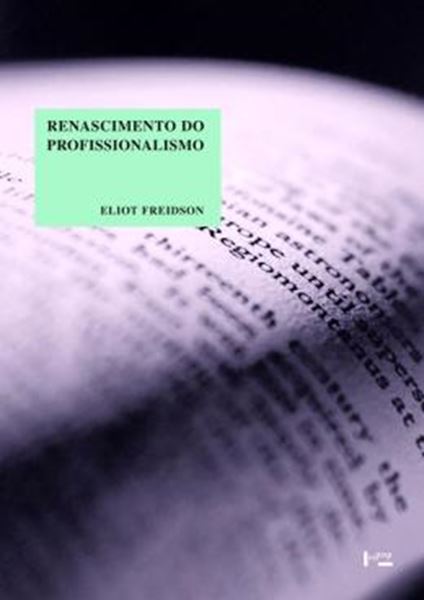 Picture of RENASCIMENTO DO PROFISSIONALISMO : TEORIA, PROFECIA E POLITICA