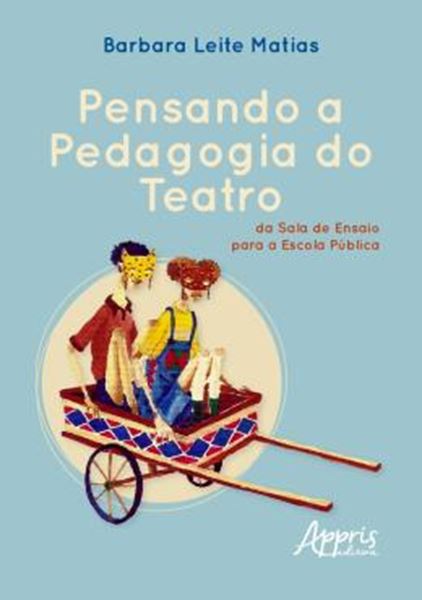 Picture of PENSANDO A PEDAGOGIA DO TEATRO, DA SALA DE ENSAIO PARA A ESCOLA PUBLICA