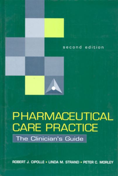 Picture of PHARMACEUTICAL CARE PRACTICE: THE CLINICAN´S GUIDE - 2ND EDITION