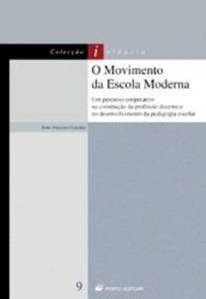 Picture of MOVIMENTO DA ESCOLA MODERNA, O - UM PERCURSO COOPERATIVO NA CONSTRUCAO DA PROFISSAO DOCENTE E NO DESENVOLVIMENTO DA PEDAGOGIA ESCOLAR