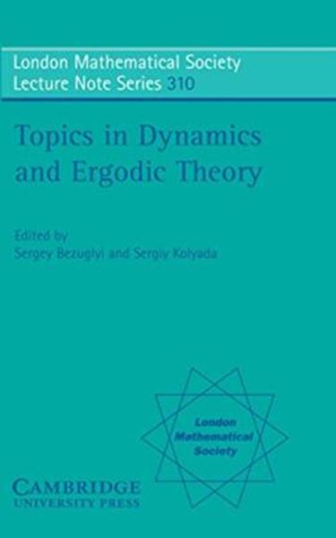 Picture of TOPICS IN DYNAMIC AND ERGODIC THEORY