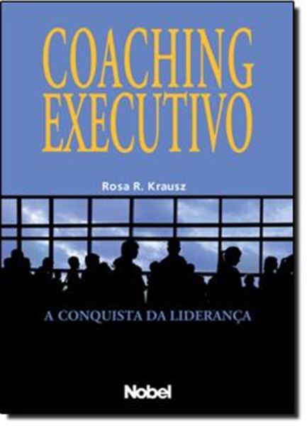 Picture of COACHING EXECUTIVO: A CONQUISTA DA LIDERANCA
