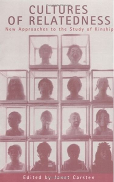 Picture of CULTURES OF RELATEDNESS - NEW APPROACHES TO THE STUDY OF KINSHIP