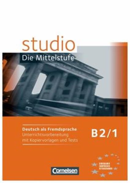 Picture of STUDIO DIE MITTELSTUFE B2.1 - UNTERRICHTSVORBEREITUNG MIT KOPIERVORLAGEN UND TESTS