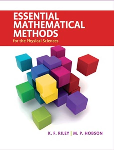 Picture of ESSENTIAL MATHEMATICAL METHODS FOR THE PHYSICAL SCIENCES