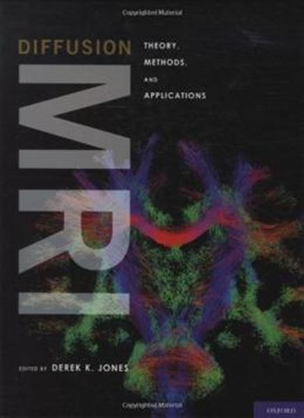 Picture of DIFFUSION MRI: THEORY, METHODS, AND APPLICATIONS - 1ST ED