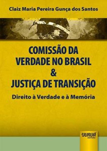 Picture of COMISSAO DA VERDADE NO BRASIL & JUSTICA DE TRANSICAO