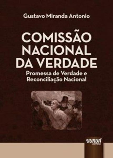 Picture of COMISSAO NACIONAL DA VERDADE - PROMESSA DE VERDADE E RECONCILIACAO NACIONAL
