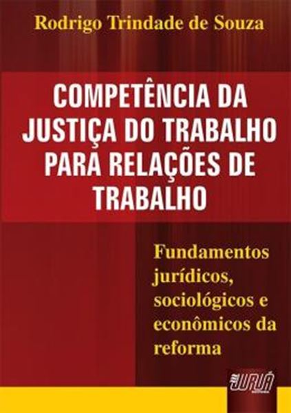 Picture of COMPETENCIA DA JUSTICA DO TRABALHO PARA RELACOES DE TRABALHO