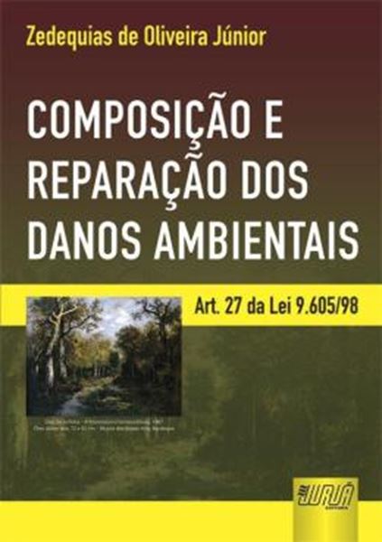 Picture of COMPOSICAO E REPARACAO DOS DANOS AMBIENTAIS