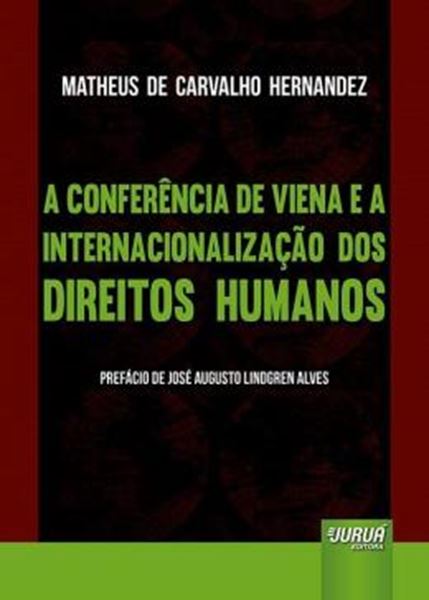 Picture of CONFERENCIA DE VIENA E A INTERNACIONALIZACAO DOS DIREITOS HUMANOS, A