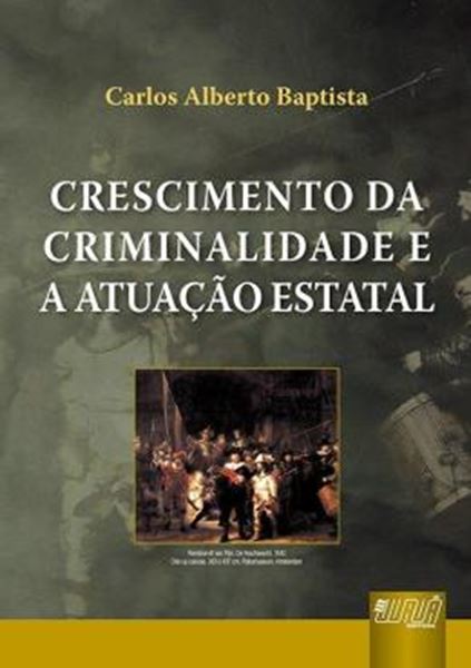 Picture of CRESCIMENTO DA CRIMINALIDADE E A ATUACAO ESTATAL